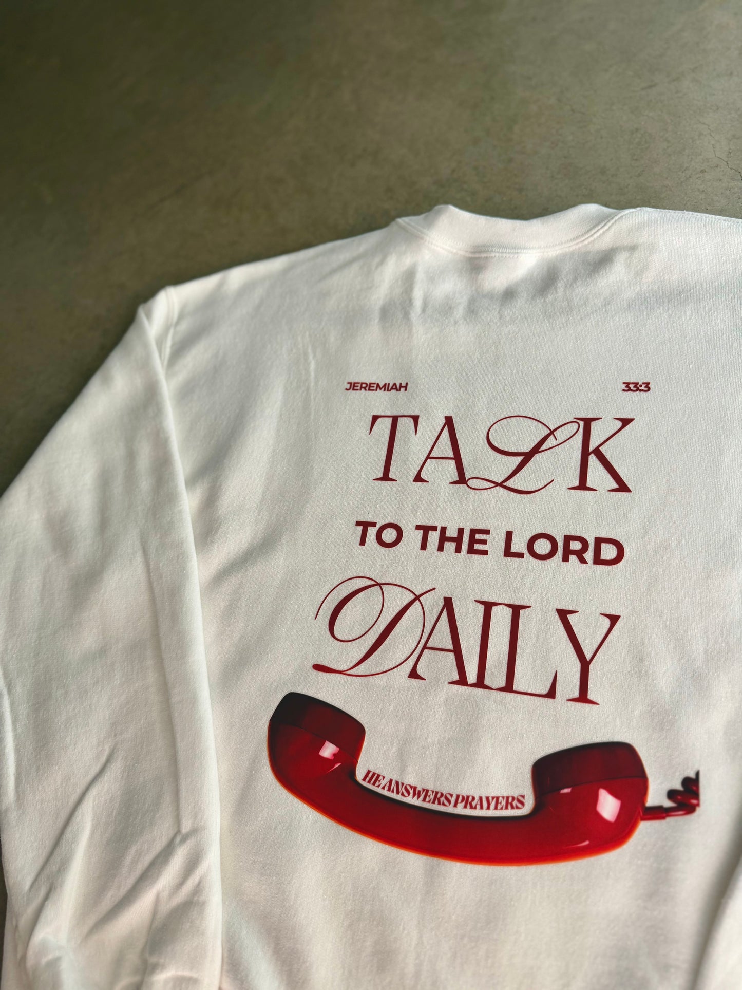 PRE-ORDER | TALK TO THE LORD DAILY SWEATSHIRT