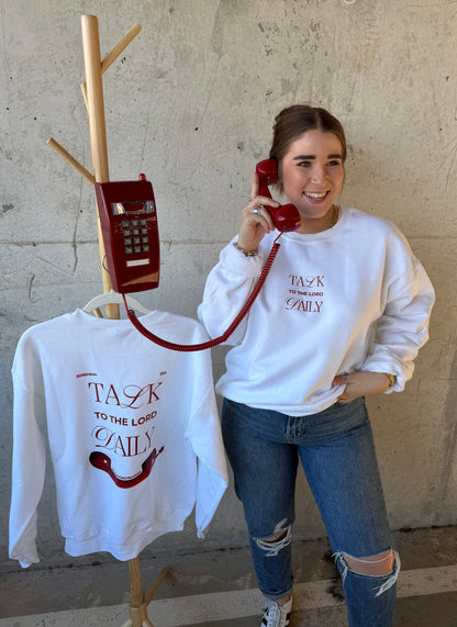 PRE-ORDER | TALK TO THE LORD DAILY SWEATSHIRT