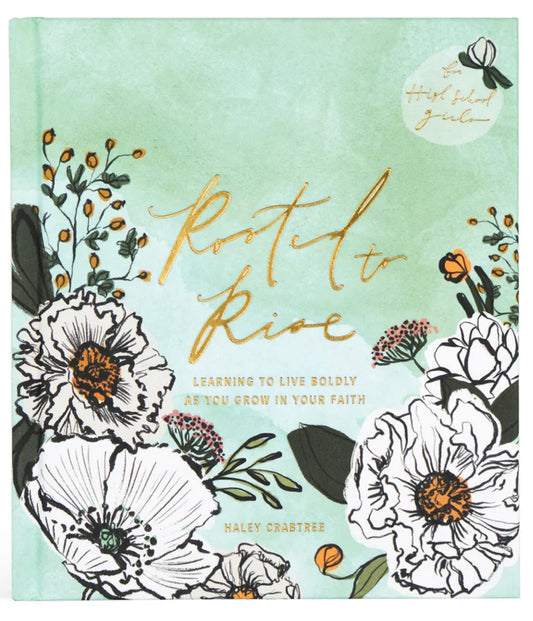 ROOTED TO RISE BY HALEY CRABTREE